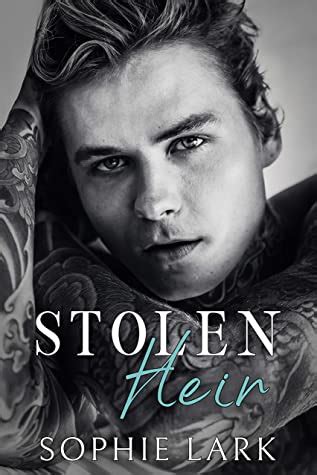 Stolen Heir Free Download ; Series Brutal Birthright ; Publisher ; Genres Contemporary Fiction, Romance Books ; Authors Sophie Lark ; Pages 261 pages. . Read stolen heir online free
